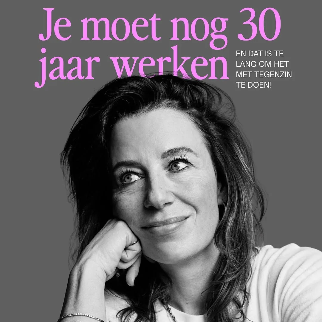 Je moet nog 30 jaar werken, en dat is te lang om het met tegenzin te doen